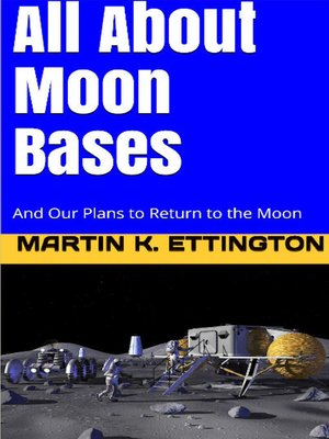 cover image of All About Moon Bases-And Our Plans to Return to the Moon